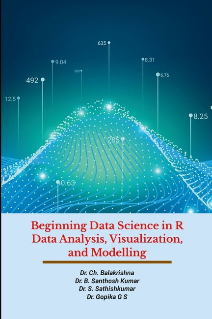 Beginning Data Science in R Data Analysis, Visualization, and Modelling ...
