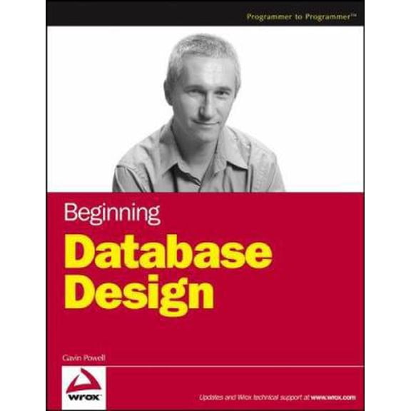 Pre-Owned Beginning Database Design (Paperback) 0764574906 9780764574900