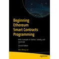thumbnail image 1 of Beginning Ethereum Smart Contracts Programming: With Examples in Python, Solidity, and JavaScript, (Paperback), 1 of 1