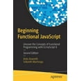 thumbnail image 1 of Beginning Functional JavaScript: Uncover the Concepts of Functional Programming with Ecmascript 8, (Paperback), 1 of 2