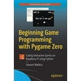 thumbnail image 1 of Pre-Owned Beginning Game Programming with Pygame Zero : Coding Interactive Games on Raspberry Pi Using Python (Paperback) 9781484256497, 1 of 1