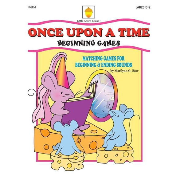 Beginning Games Once Upon a Time: Matching Games for Beginning & Ending Sounds, Book 4, (Paperback)