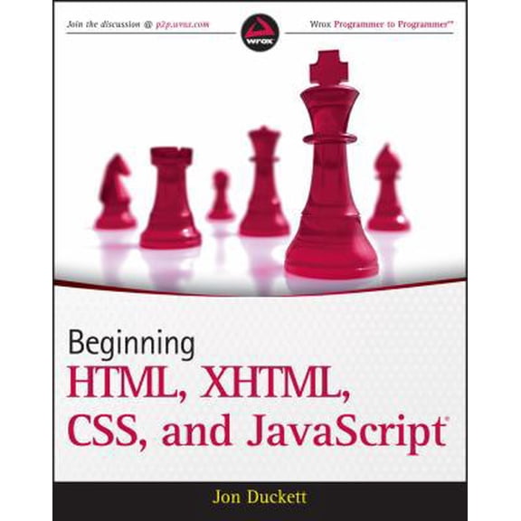 Pre-Owned Beginning HTML, XHTML, CSS, and Javascript (Paperback) 0470540702 9780470540701