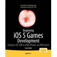 thumbnail image 1 of Beginning IOS 5 Games Development: Using the IOS SDK for Ipad, iPhone and iPod Touch, (Paperback), 1 of 1