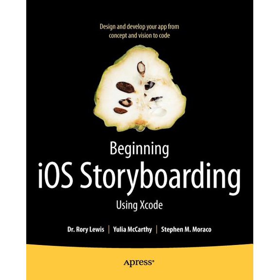 Beginning IOS Storyboarding: Using Xcode, (Paperback)