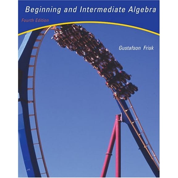 Pre-Owned Beginning and Intermediate Algebra: An Integrated Approach with CD-ROM, BCA/iLrn Tutorial, InfoTrac Available Titles CengageNOW Hardcover R. David Gustafson, Peter D. Frisk