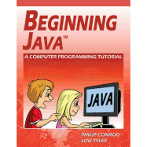 Pre-Owned Beginning Java: A Computer Programming Tutorial (Paperback) 1937161498 9781937161491
