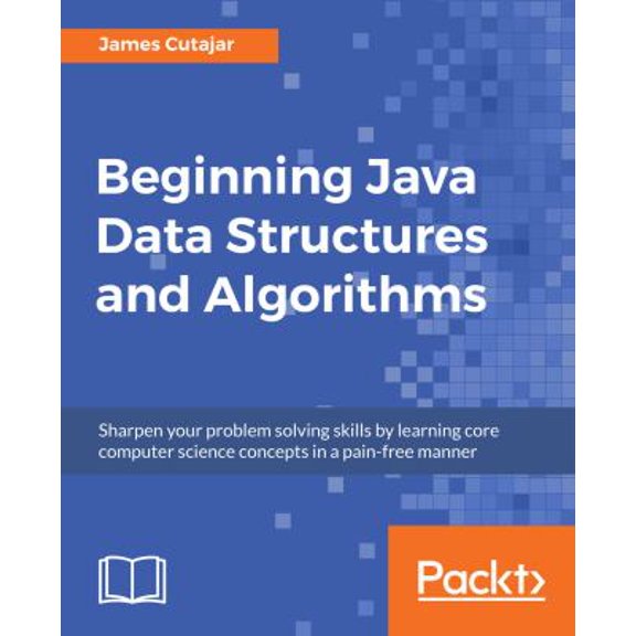 Pre-Owned Beginning Java Data Structures and Algorithms (Paperback) 1789537177 9781789537178
