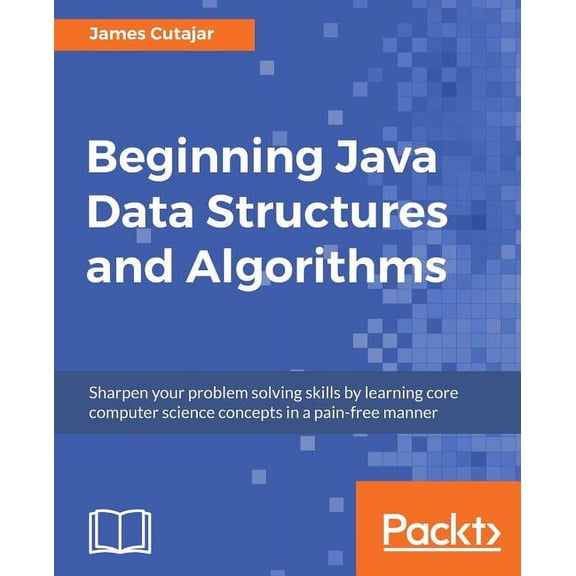 Beginning Java Data Structures and Algorithms, (Paperback)