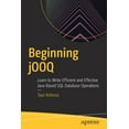 thumbnail image 1 of Beginning Jooq: Learn to Write Efficient and Effective Java-Based SQL Database Operations, (Paperback), 1 of 1