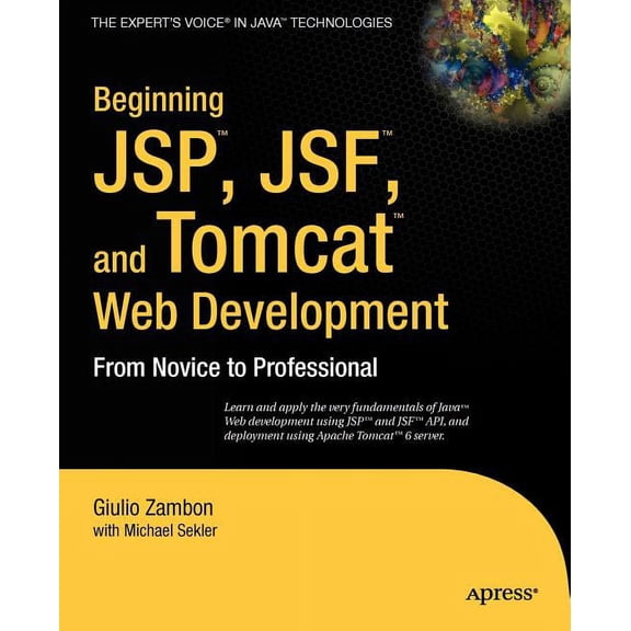 Beginning Jsp, Jsf and Tomcat Web Development: From Novice to Professional, (Paperback)