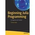 thumbnail image 1 of Beginning Julia Programming: For Engineers and Scientists, (Paperback), 1 of 1