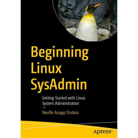 Beginning Linux Sysadmin: Getting Started with Linux System Administration, (Paperback)