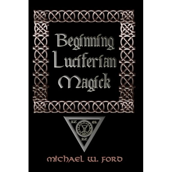 Beginning Luciferian Magick (Paperback)