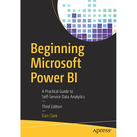 Beginning Microsoft Power Bi: A Practical Guide to Self-Service Data Analytics, (Paperback)