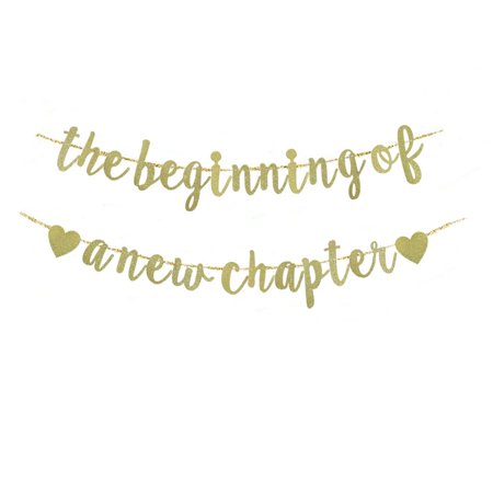 The Beginning Of A New Chapter Banner, Gold Glitter Paper Sign For Farewell Party Supplies, Going Away / Job Change / Baby Shower / Retirement / Graduation / Good Luck / Engagement / Wedding Party