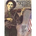 thumbnail image 1 of Pre-Owned Beginning Old-Time Fiddle [With CD (Audio)] (Paperback) 0825601886 9780825601880, 1 of 1