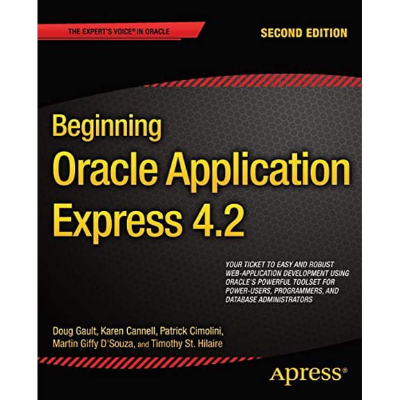 Pre-Owned Beginning Oracle Application Express 4.2 (Paperback) 1430257342 9781430257349