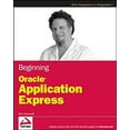thumbnail image 1 of Pre-Owned Beginning Oracle Application Express (Paperback) 0470388374 9780470388372, 1 of 1