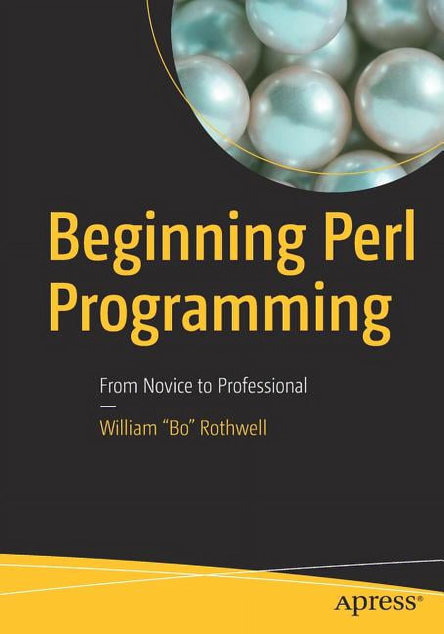 Beginning Perl Programming: From Novice to Professional (Paperback ...