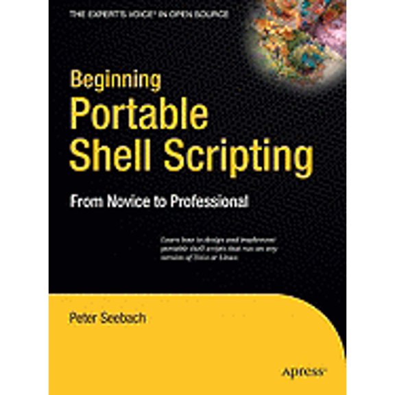 Pre-Owned Beginning Portable Shell Scripting: From Novice to Professional (Paperback) 1430210435 9781430210436