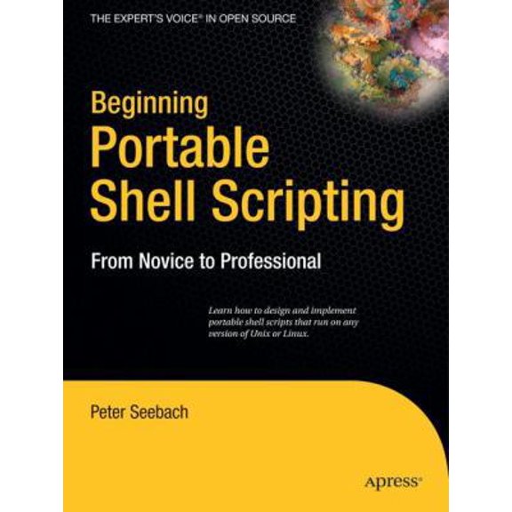 Pre-Owned Beginning Portable Shell Scripting: From Novice to Professional (Paperback) 1430210435 9781430210436