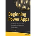 thumbnail image 1 of Beginning Power Apps: The Non-Developer's Guide to Building Business Applications, (Paperback), 1 of 1