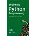 thumbnail image 1 of Beginning Python Programming : Learn Python in 7 Days, 1 of 1