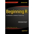 Beginning R: An Introduction to Statistical Programming, (Paperback ...