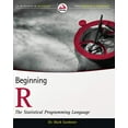 thumbnail image 1 of Pre-Owned Beginning R: The Statistical Programming Language (Paperback) 111816430X 9781118164303, 1 of 1