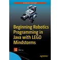thumbnail image 1 of Pre-Owned Beginning Robotics Programming in Java with Lego Mindstorms (Paperback) 1484220048 9781484220047, 1 of 1
