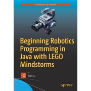 Beginning Robotics Programming in Java with Lego Mindstorms, Paperback