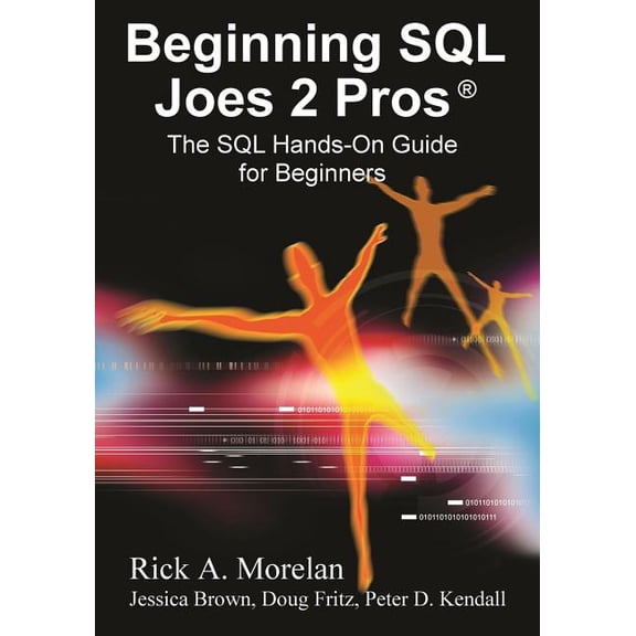 Beginning SQL Joes 2 Pros: The SQL Hands-On Guide for Beginners