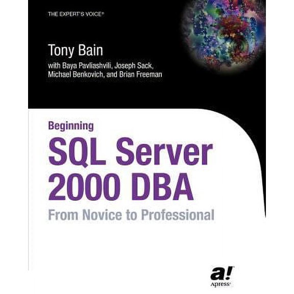 Pre-Owned Beginning SQL Server 2000 DBA: From Novice to Professional (Paperback) 159059293X 9781590592939