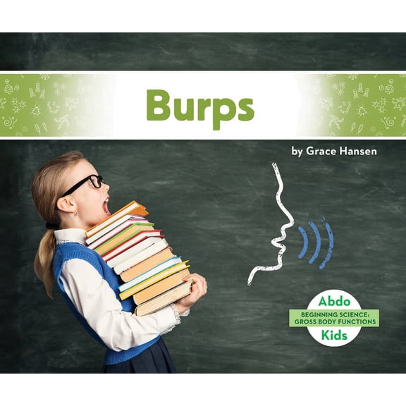 Beginning Science: Gross Body Functions Burps, (Hardcover)