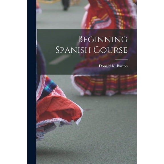 Beginning Spanish Course, (Paperback)