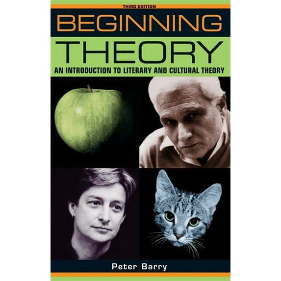 Pre-Owned Beginning Theory: An Introduction to Literary and Cultural Theory (Paperback) 0719079276 9780719079276