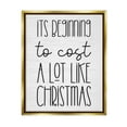 thumbnail image 1 of Beginning To Cost Like Christmas Humor Holiday Graphic Art Metallic Gold Framed Art Print Wall Art, 1 of 6