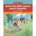 thumbnail image 1 of Beginning-To-Read: Astro the Alien Learns Life Skills: Astro the Alien Learns about Empathy (Paperback), 1 of 1
