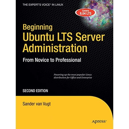 Pre-Owned Beginning Ubuntu Lts Server Administration: From Novice to Professional (Paperback) 1430210826 9781430210825