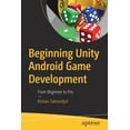 thumbnail image 1 of Beginning Unity Android Game Development: From Beginner to Pro, (Paperback), 1 of 1