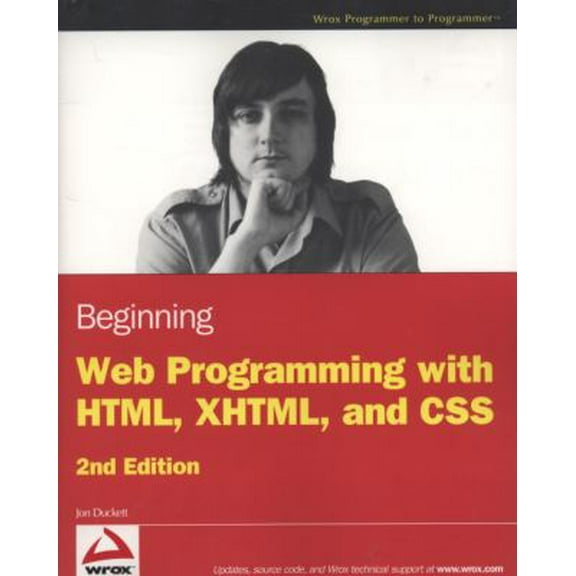 Pre-Owned Beginning Web Programming with HTML, XHTML, and CSS (Paperback) 0470259310 9780470259313