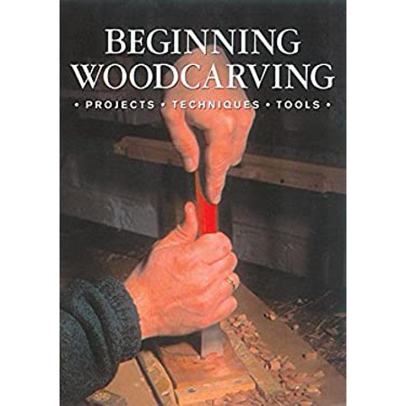 Pre-Owned Beginning Woodcarving: Projects Techniques Tools (Paperback) 1861082800 9781861082800