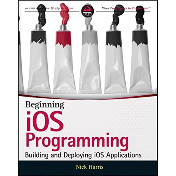 Pre-Owned Beginning iOS Programming : Building and Deploying iOS Applications
