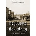 thumbnail image 1 of Pre-Owned Beginning on Boundary: An Orphan's Story (Paperback) 0692067426 9780692067420, 1 of 1
