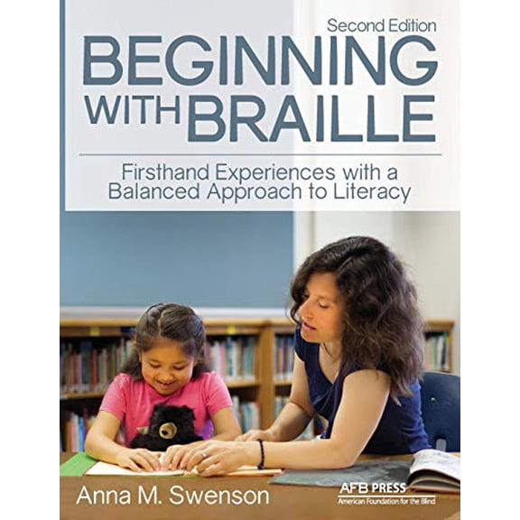 Pre-Owned Beginning with Braille: Firsthand Experiences with a Balanced Approach to Literacy (Paperback) by Anna M Swenson