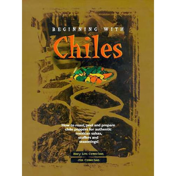 Beginning with Chiles (Paperback)