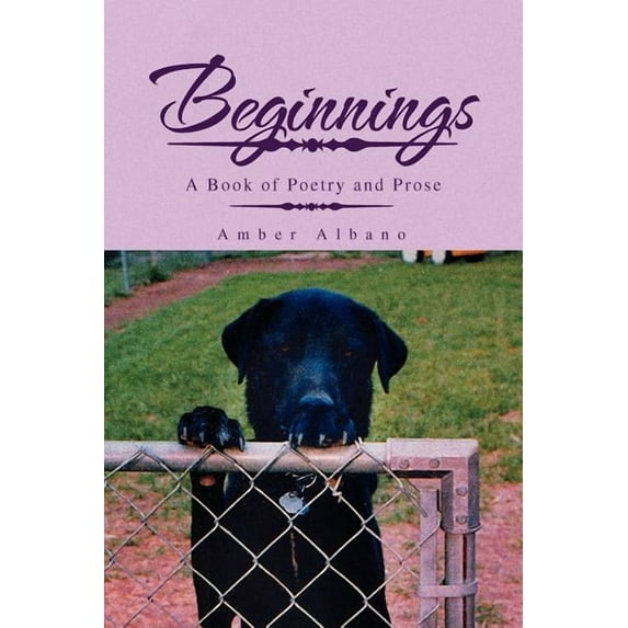 Beginnings : A Book of Poetry and Prose