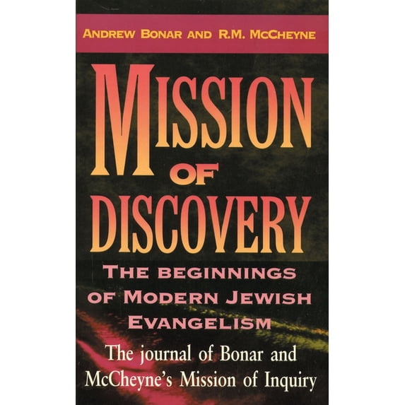 Beginnings of Modern Jewish Evangelism Mission of Discovery: The Beginning of Modern Jewish Evangelism, (Paperback)