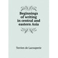 thumbnail image 1 of Beginnings of writing in central and eastern Asia (Paperback), 1 of 1